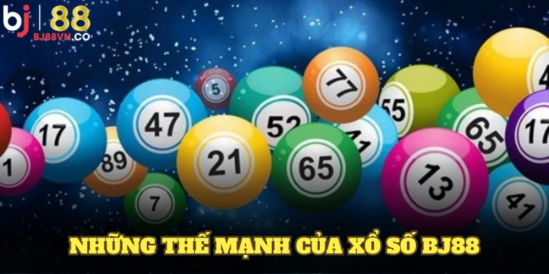 Những thế mạnh nổi bật nhất mà xổ số BJ88 đang sở hữu